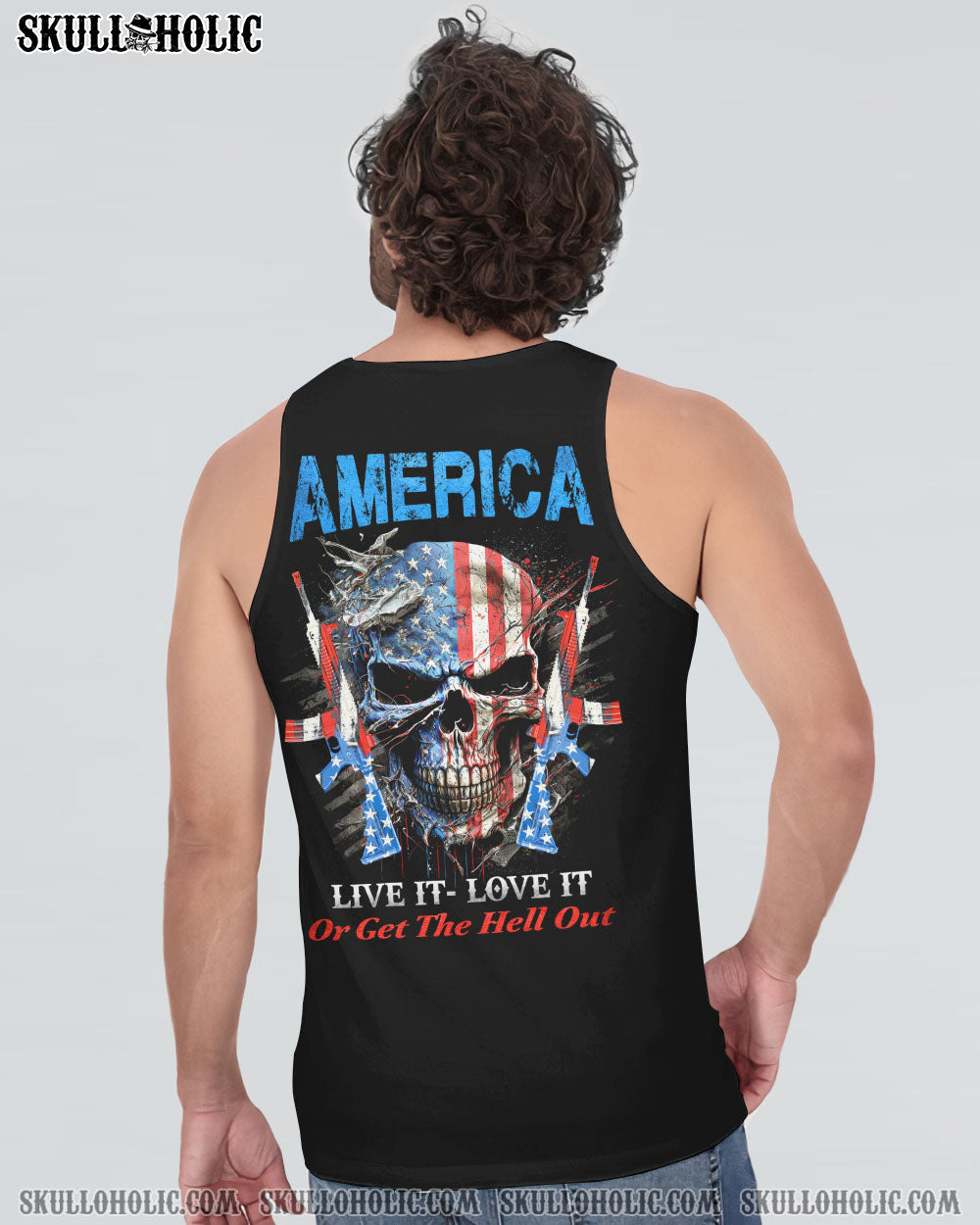 AMERICA LIVE IT LOVE IT OR GET THE HELL OUT SKULL ALL OVER PRINT – YHHN0903232