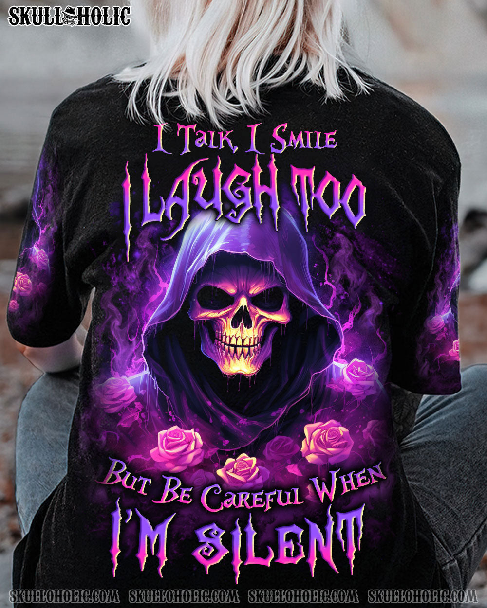 BE CAREFUL WHEN I'M SILENT SKULL ROSE ALL OVER PRINT - YHLN1907231