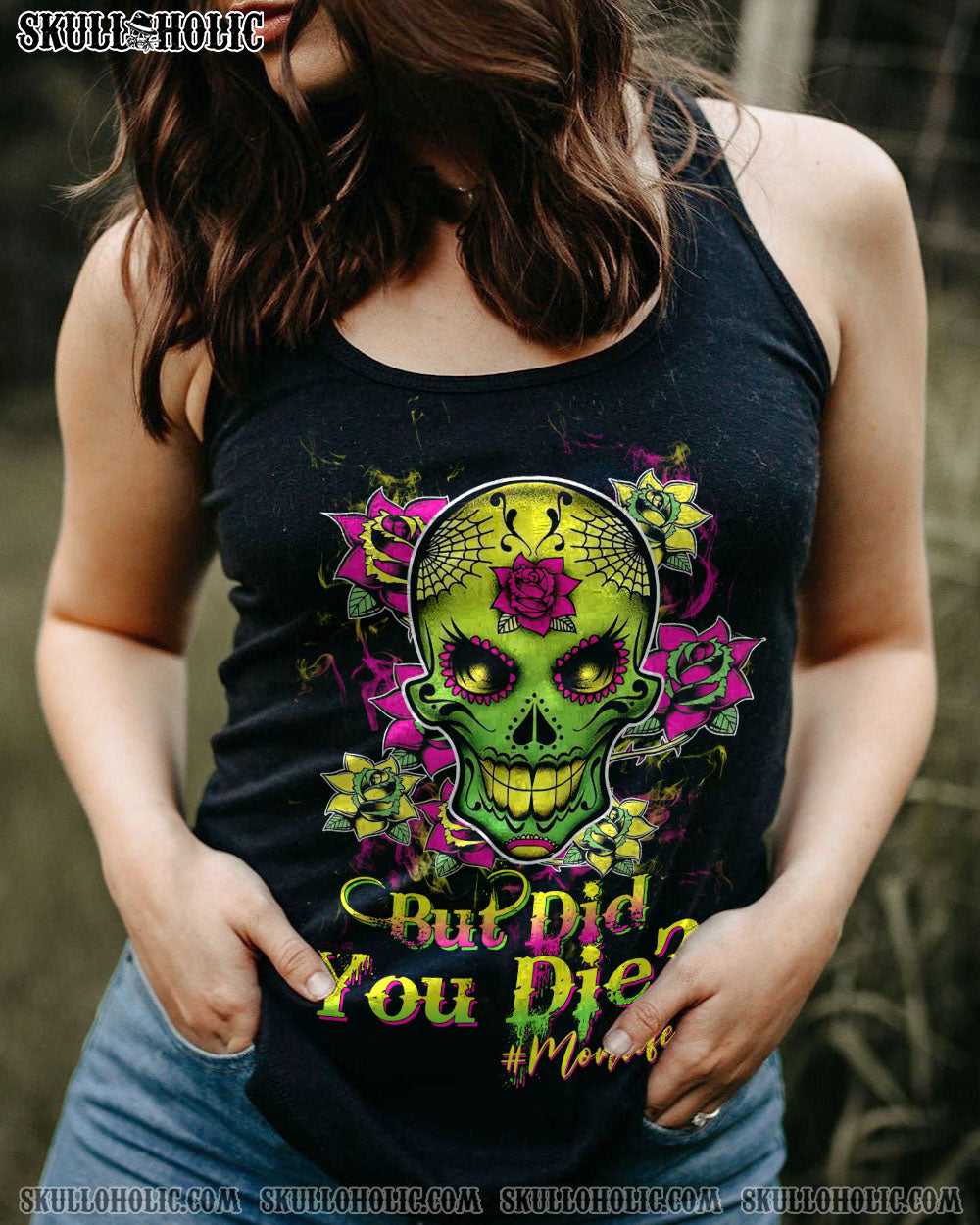BUT DID YOU DIE MOM LIFE SKULL ALL OVER PRINT – TLTW2302235