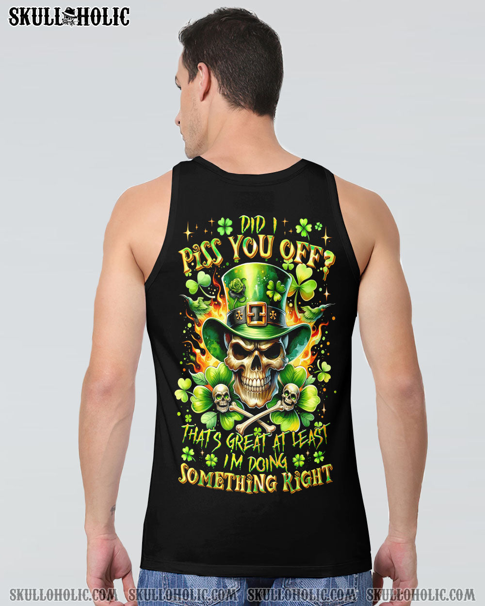 DID I PISS YOU OFF SKULL PATRICK’S DAY ALL OVER PRINT – TLTR2501245
