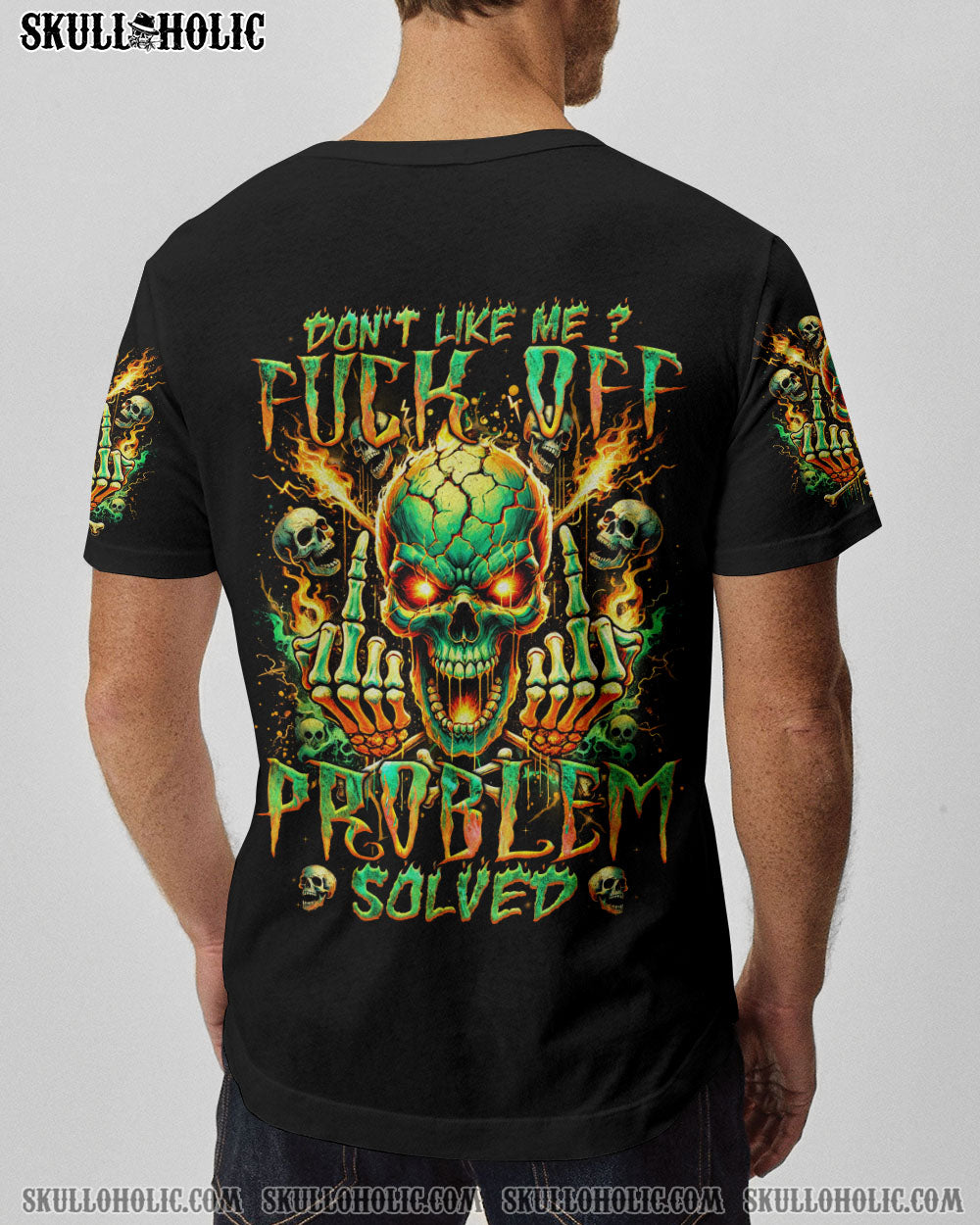DON’T LIKE ME F OFF PROBLEM SOLVED ALL OVER PRINT – TYQY2006243