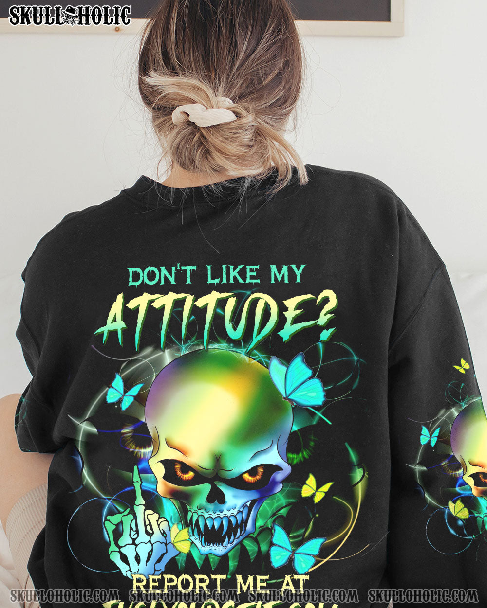 DON’T LIKE MY ATTITUDE ALL OVER PRINT – TLTW2012222