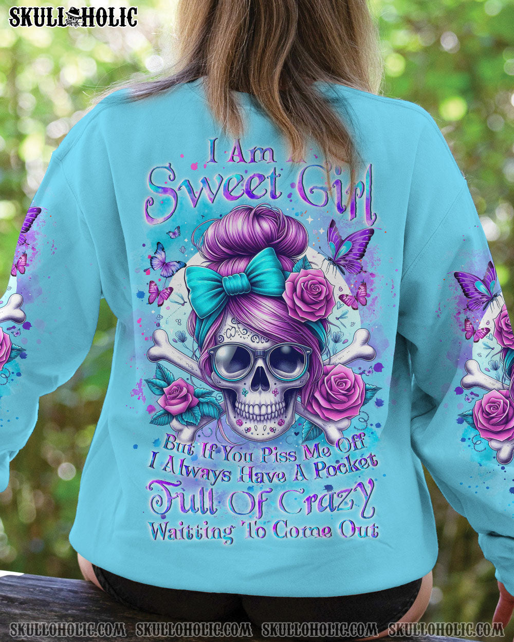 I AM A SWEET GIRL BUT IF YOU PISS ME OFF SKULL ALL OVER PRINT – YHKD2702243
