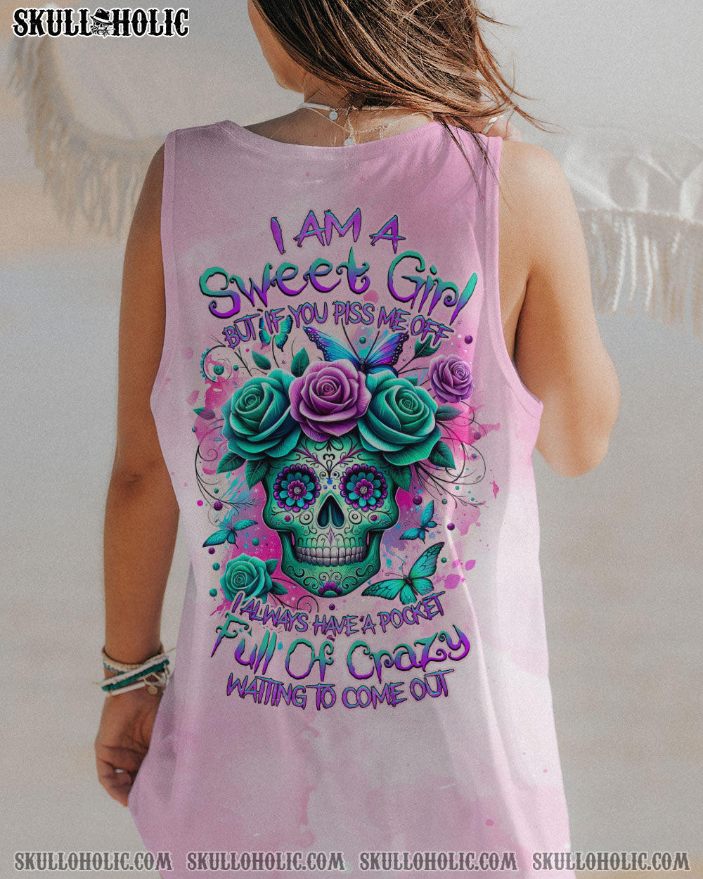 I AM A SWEET GIRL BUT IF YOU PISS ME OFF SUGAR SKULL ALL OVER PRINT – TLNZ0111233