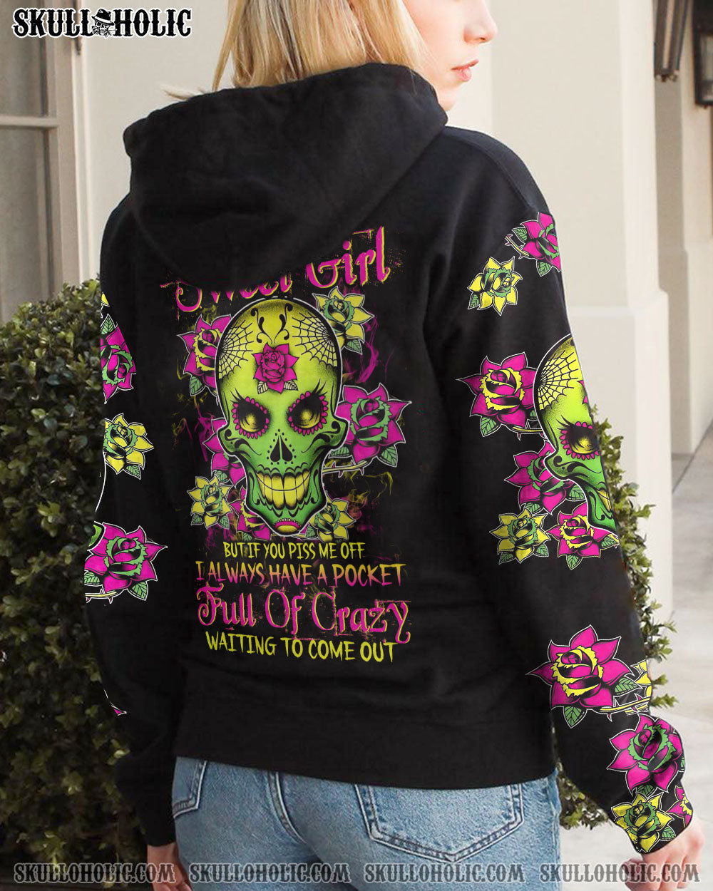 I AM A SWEET GIRL BUT IF YOU PISS ME OFF SUGAR SKULL ALL OVER PRINT – TLTW0612222