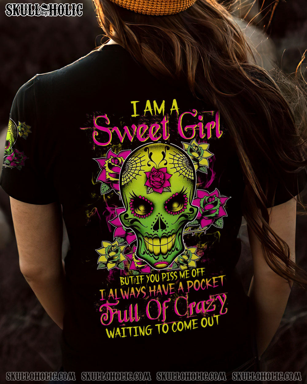 I AM A SWEET GIRL BUT IF YOU PISS ME OFF SUGAR SKULL ALL OVER PRINT – TLTW0612222
