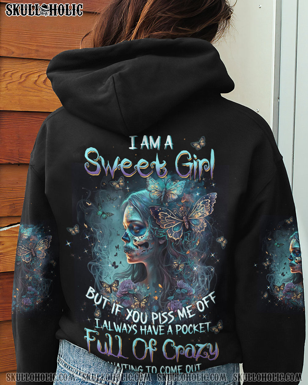 I AM A SWEET GIRL BUT IF YOU PISS ME OFF SUGAR SKULL BUTTERFLY ALL OVER PRINT – TLTW1402232