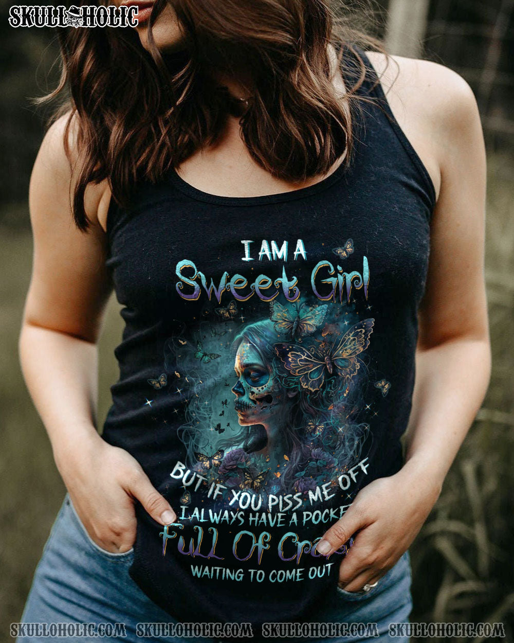 I AM A SWEET GIRL BUT IF YOU PISS ME OFF SUGAR SKULL BUTTERFLY ALL OVER PRINT – TLTW1402232