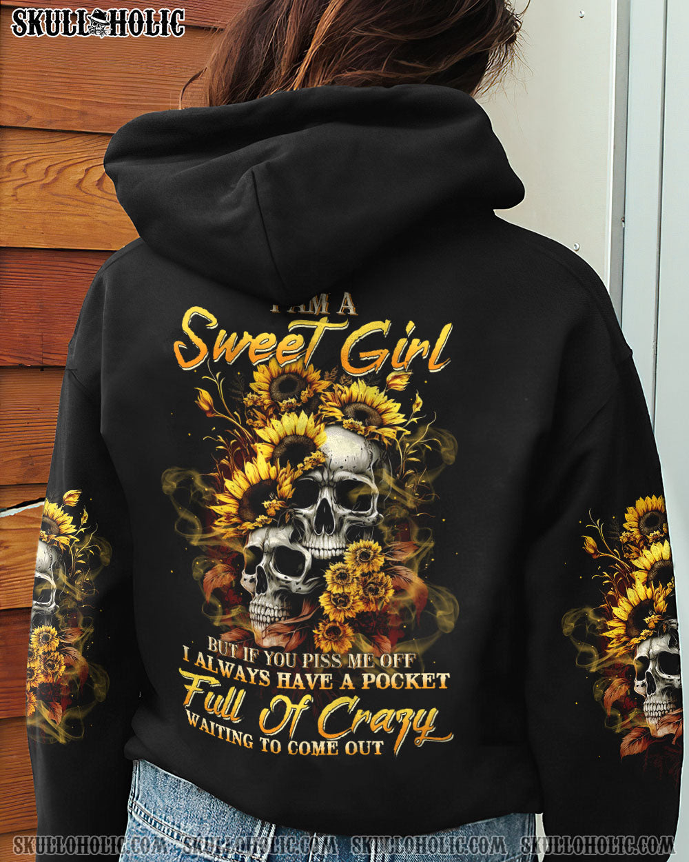 I AM A SWEET GIRL BUT IF YOU PISS ME OFF SUNFLOWER SKULL ALL OVER PRINT – TLTW0703235