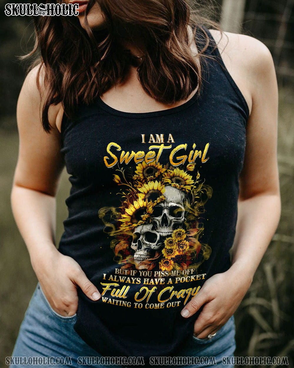 I AM A SWEET GIRL BUT IF YOU PISS ME OFF SUNFLOWER SKULL ALL OVER PRINT – TLTW0703235