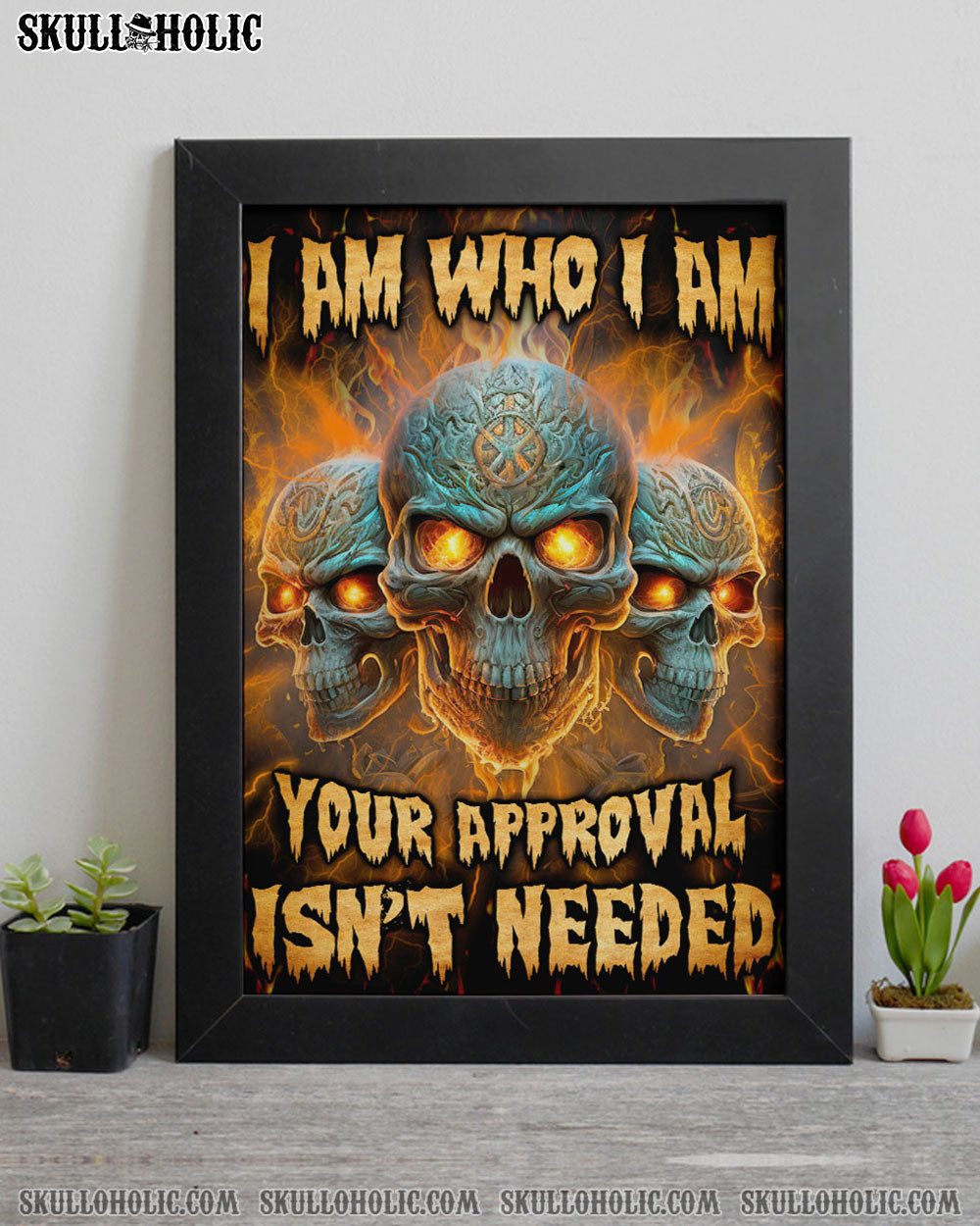 I AM WHO I AM FIRE SKULL POSTER – YHLN0802235