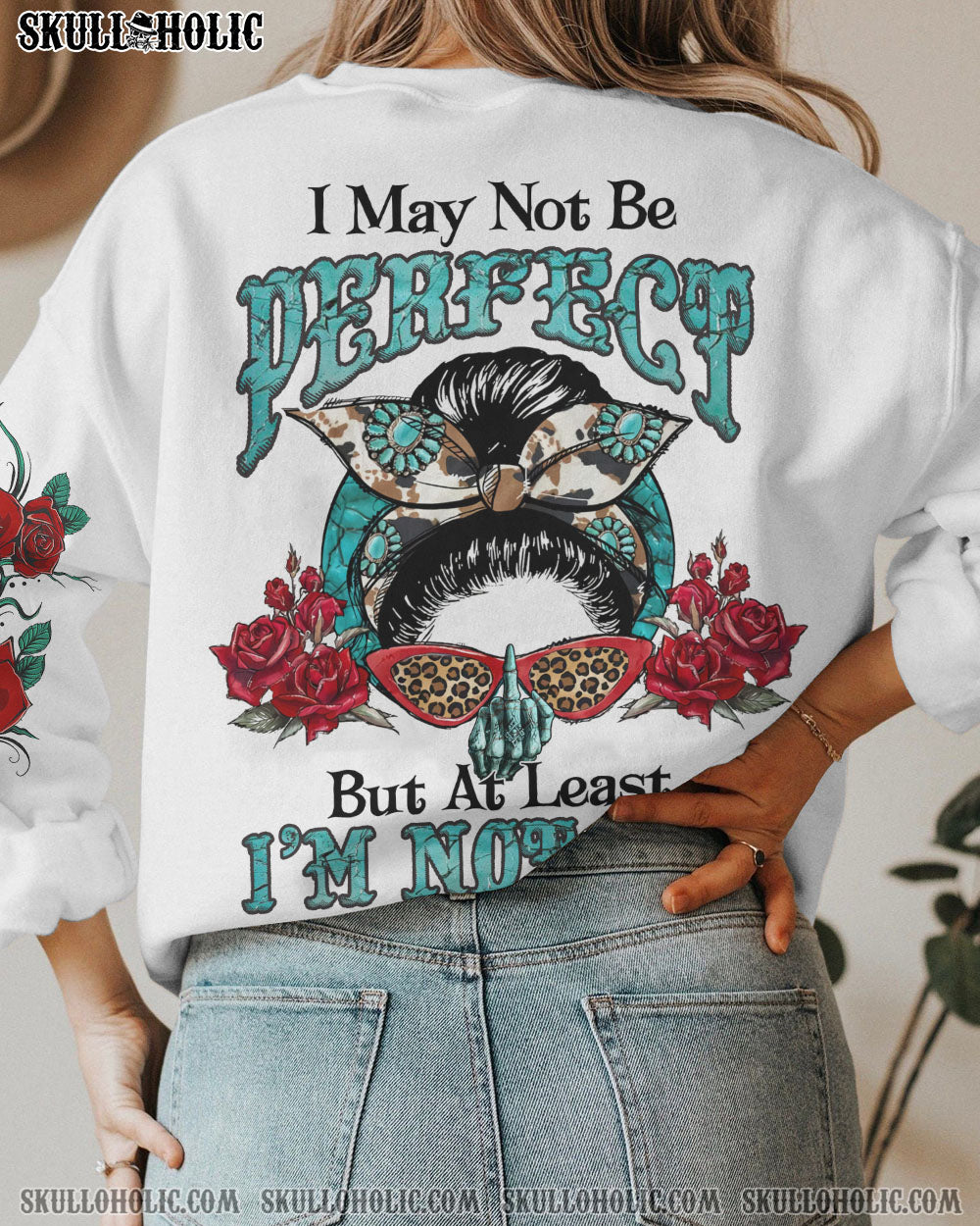 I MAY NOT BE PERFECT MESSY BUN ALL OVER PRINT – YHLN0812221