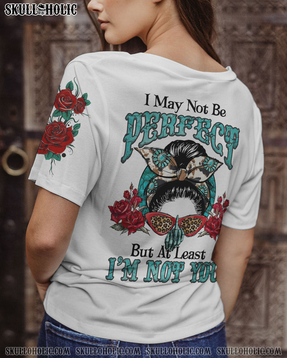 I MAY NOT BE PERFECT MESSY BUN ALL OVER PRINT – YHLN0812221