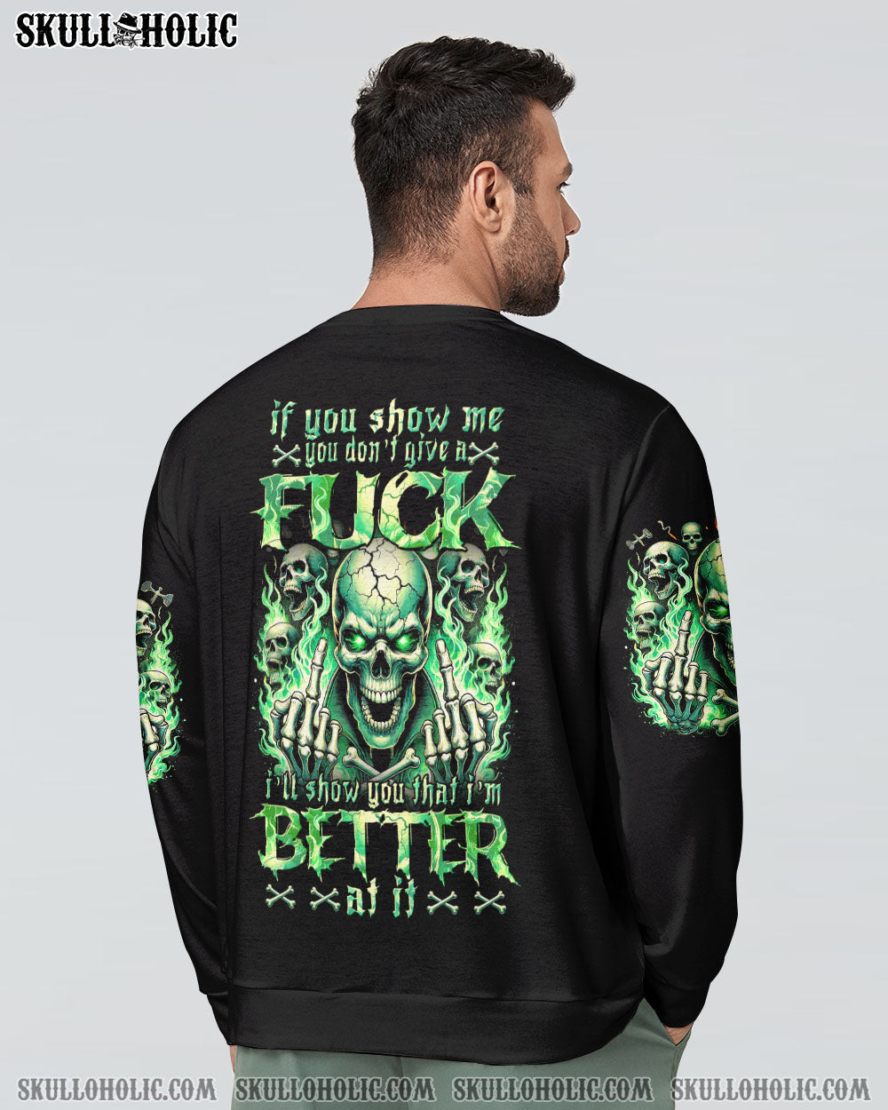 IF YOU SHOW ME YOU DON’T GIVE A F ALL OVER PRINT – TYTM0107242