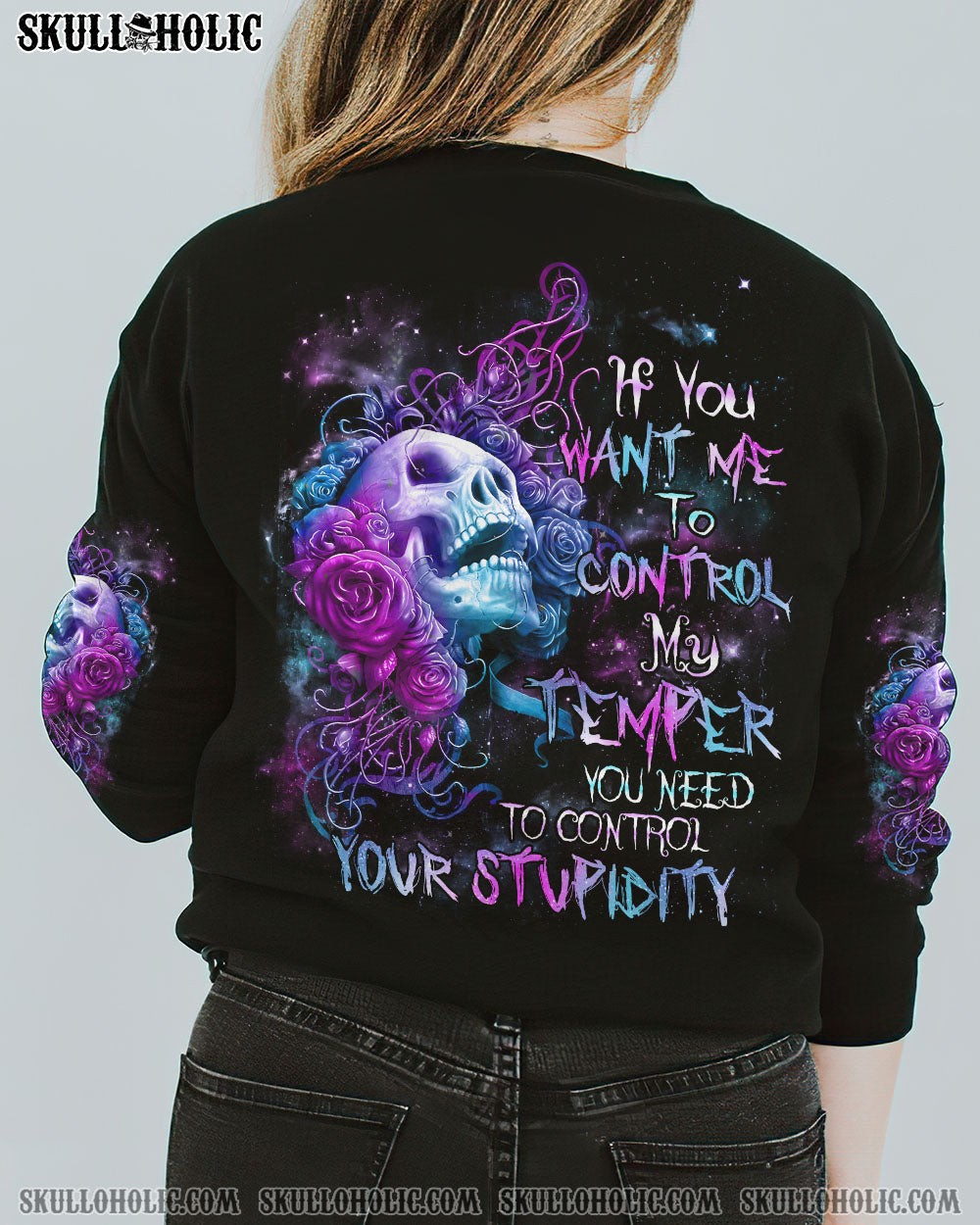 IF YOU WANT ME TO CONTROL MY TEMPER ROSE SKULL ALL OVER PRINT – TLNZ3103232