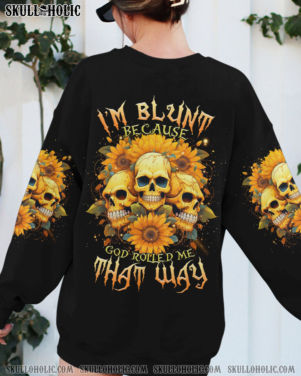 I’M BLUNT BECAUSE GOD ROLLED ME 3 SKULLS ALL OVER PRINT – TLTR0609232
