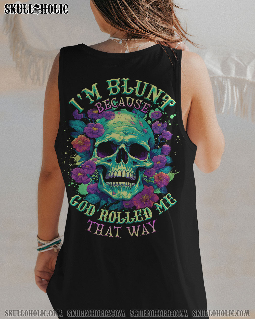 I’M BLUNT BECAUSE GOD ROLLED ME ALL OVER PRINT – TLNO0607231