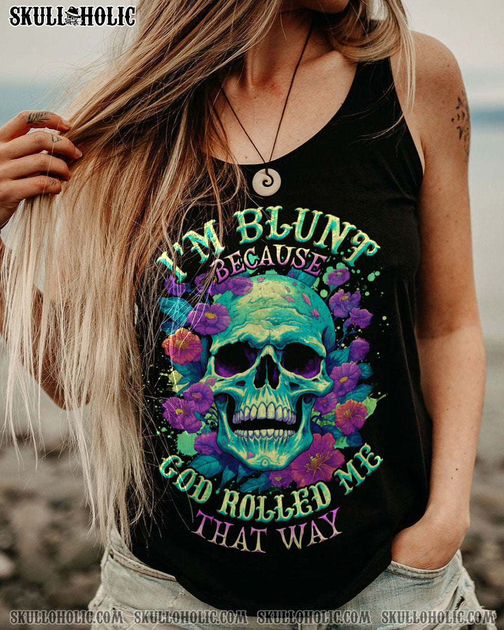 I’M BLUNT BECAUSE GOD ROLLED ME ALL OVER PRINT – TLNO0607231