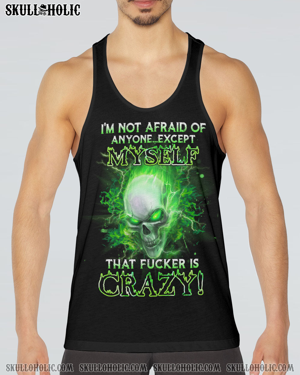 I’M NOT AFRAID OF ANYONE EXCEPT MYSELF ALL OVER PRINT – YHHN3101233