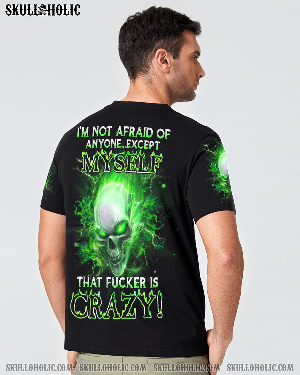 I’M NOT AFRAID OF ANYONE EXCEPT MYSELF ALL OVER PRINT – YHHN3101233