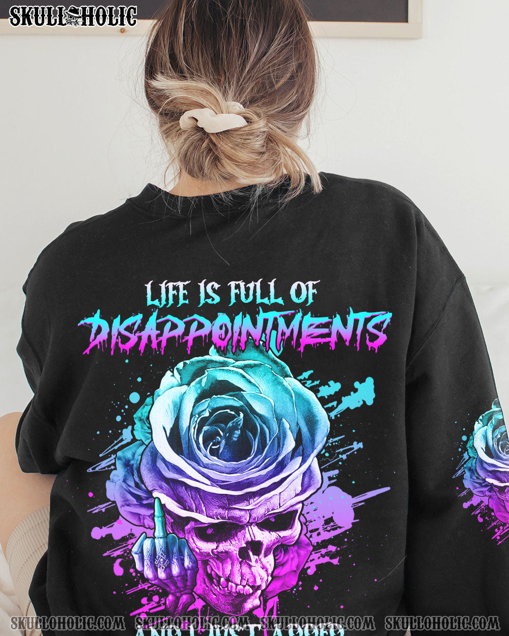 LIFE IS FULL OF DISAPPOINTMENTS ALL OVER PRINT – YHHG1302233