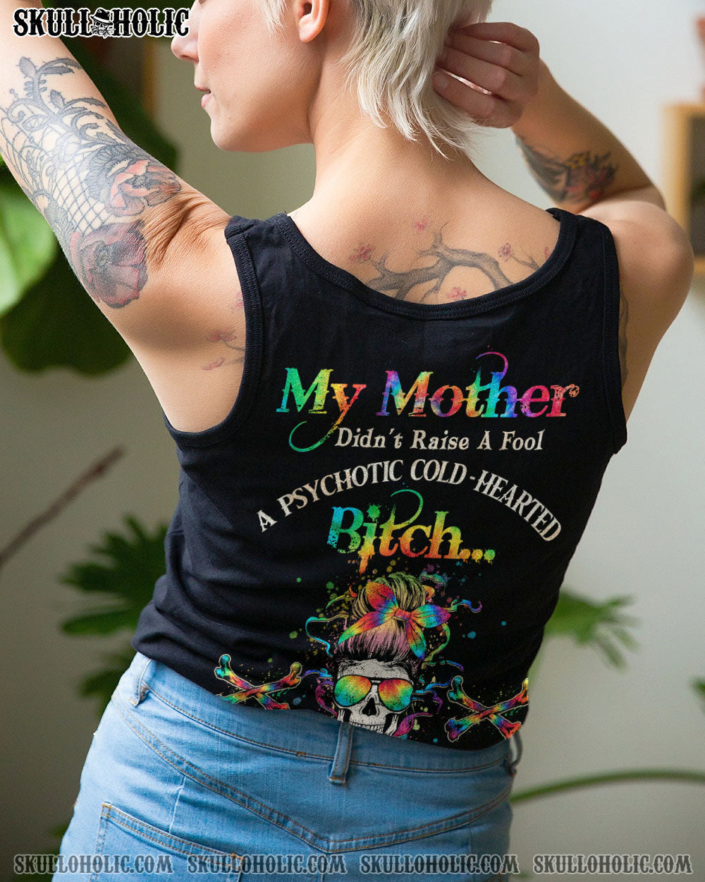 MY MOTHER DIDN’T RAISE A FOOL ALL OVER PRINT – YHHG2112222