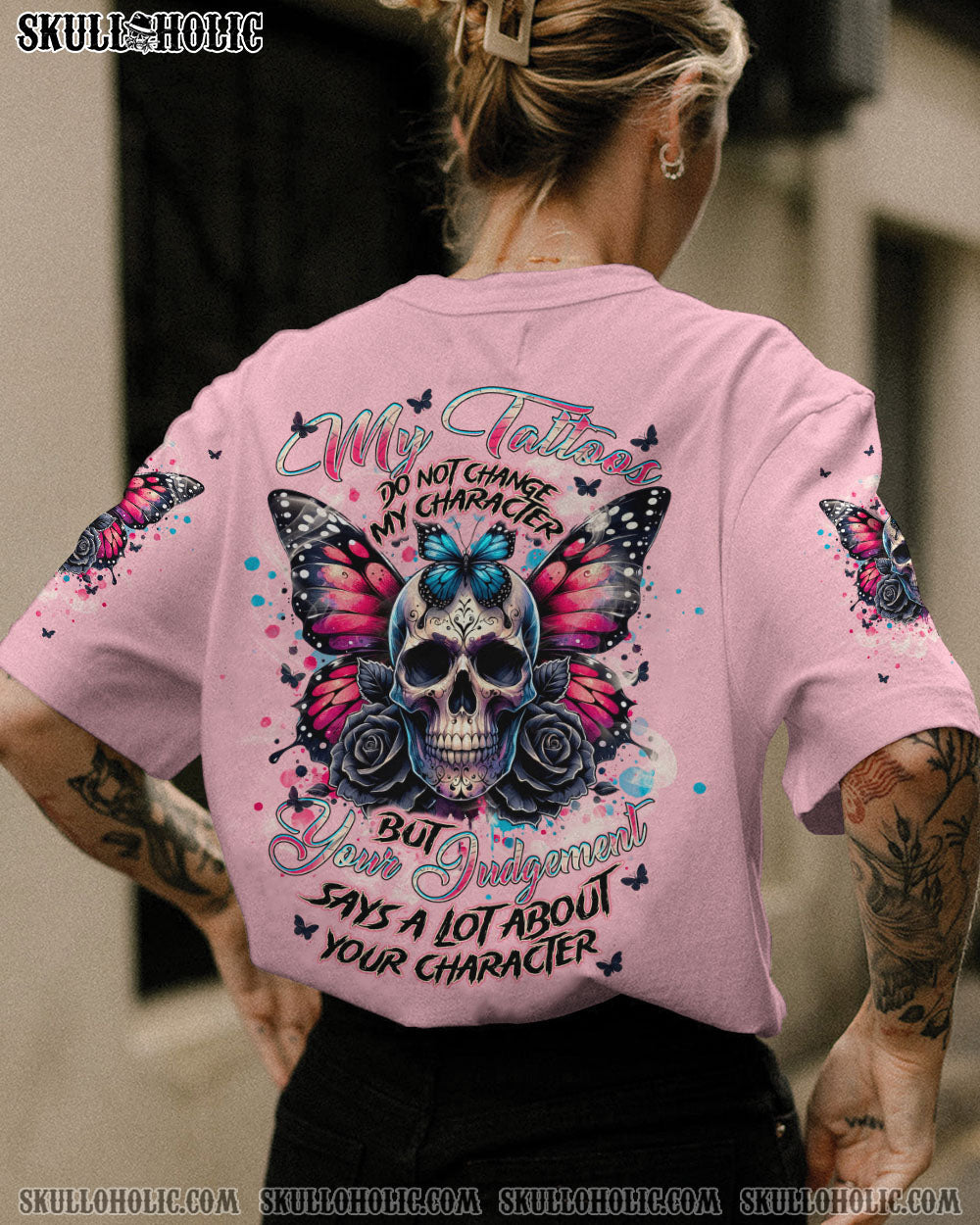 MY TATTOOS DO NOT CHANGE MY CHARACTER SKULL BUTTERFLY ALL OVER PRINT – TLNT2506243