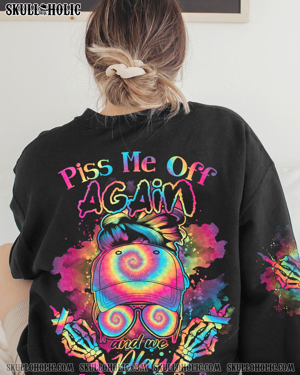 PISS ME OFF AGAIN TIE DYE MESSY BUN ALL OVER PRINT – TLNO2302231