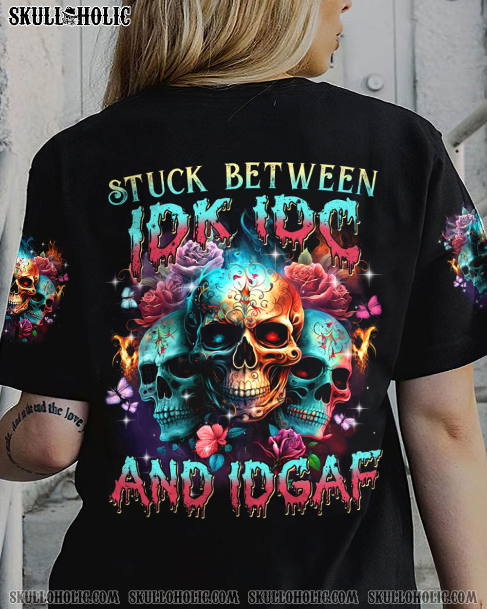 STUCK BETWEEN IDK IDC AND IDGAF 3 ROSE SKULLS FIRE ALL OVER PRINT - TLTM0702232
