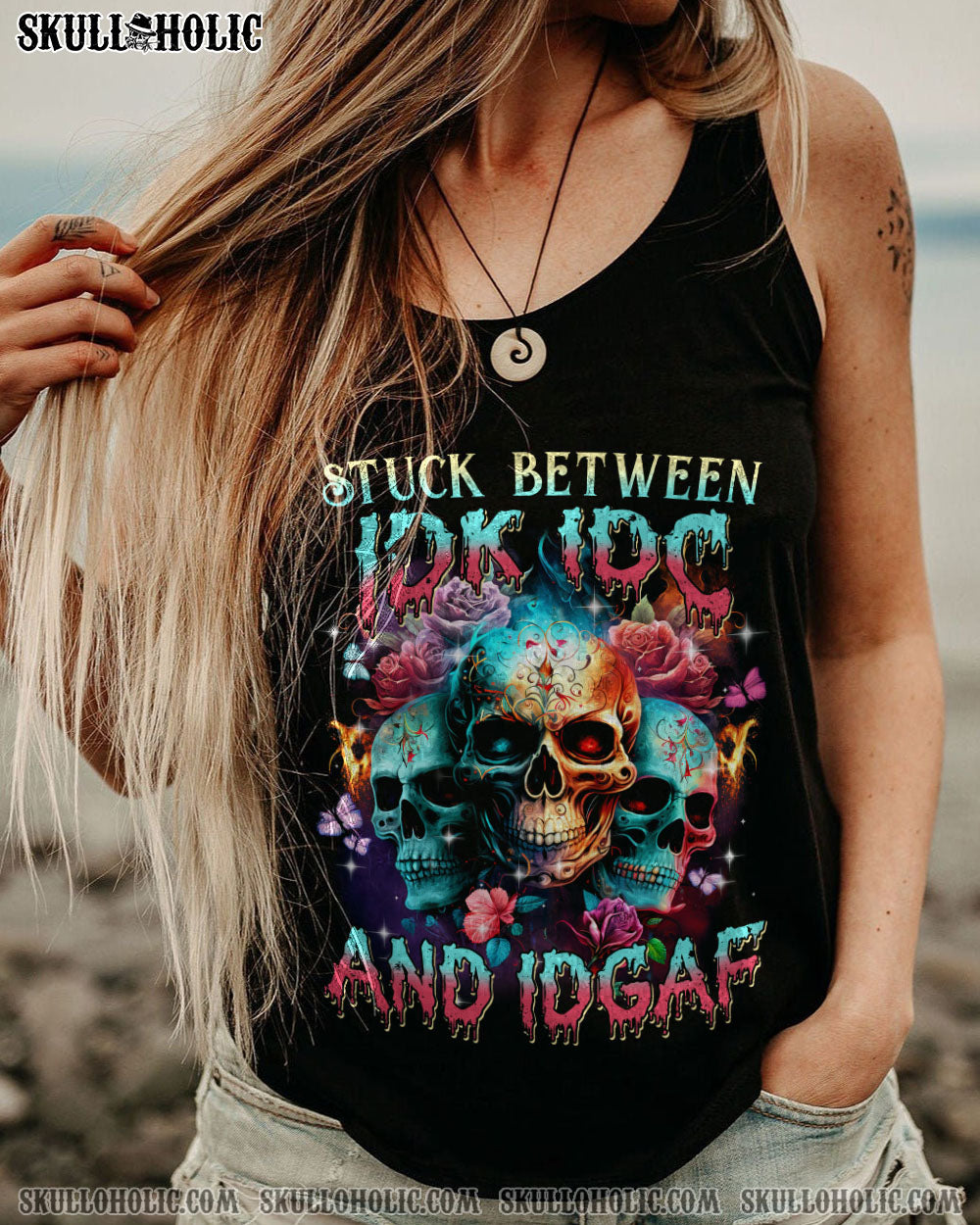 STUCK BETWEEN IDK IDC AND IDGAF 3 ROSE SKULLS FIRE ALL OVER PRINT – TLTM0702232