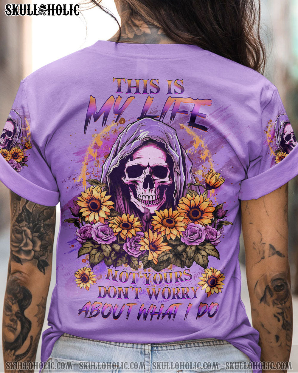 THIS IS MY LIFE NOT YOURS ALL OVER PRINT – YHHG0607234