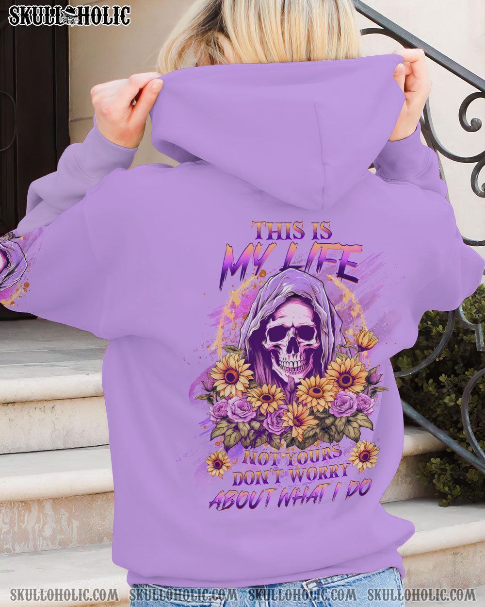 THIS IS MY LIFE NOT YOURS ALL OVER PRINT – YHHG0607234