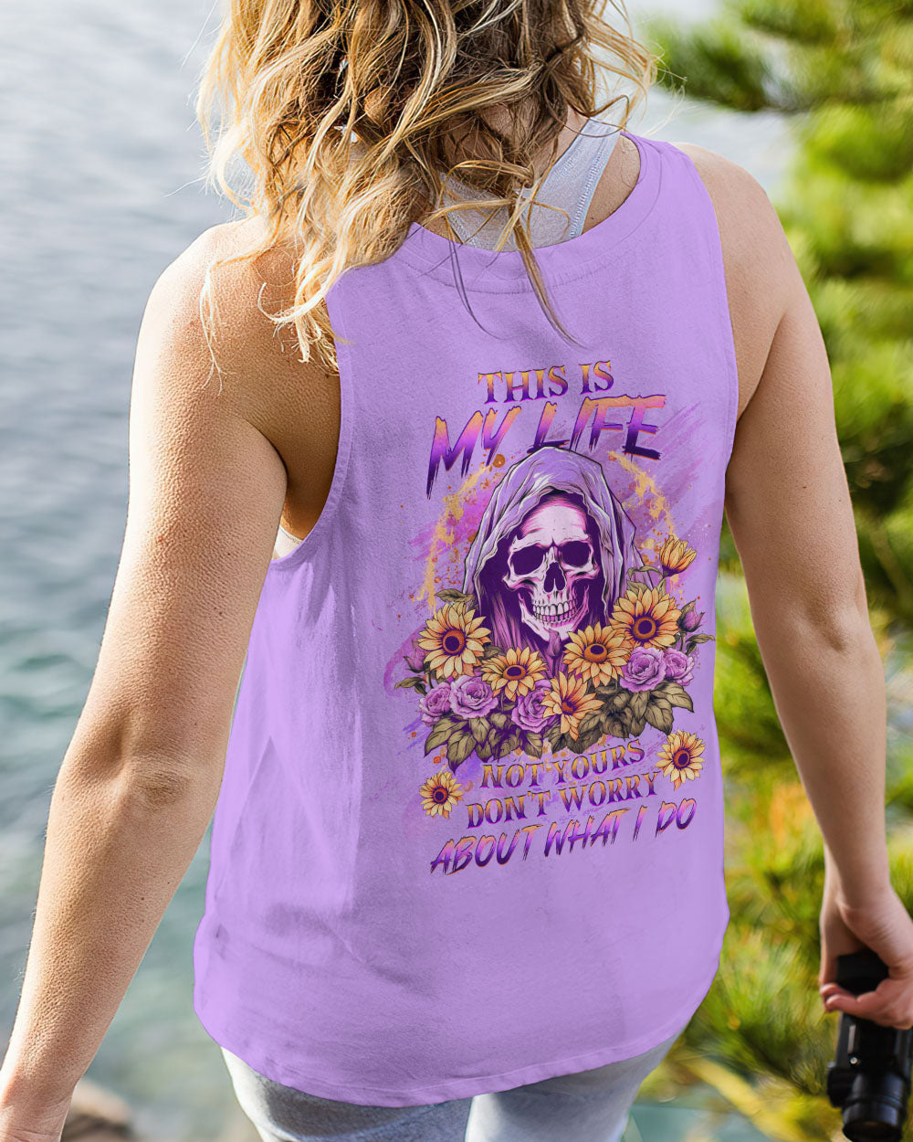 THIS IS MY LIFE NOT YOURS ALL OVER PRINT – YHHG0607234