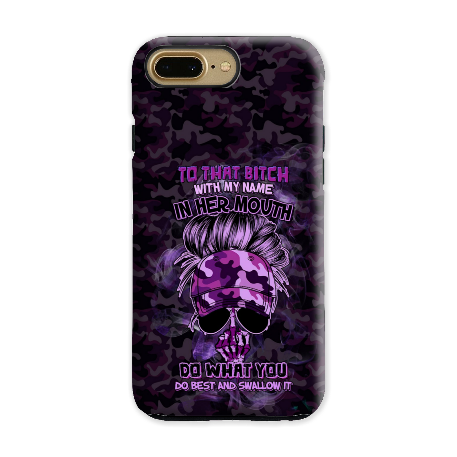 TO THAT B WITH MY NAME IN HER MOUTH PHONE CASE – YHHG2212222