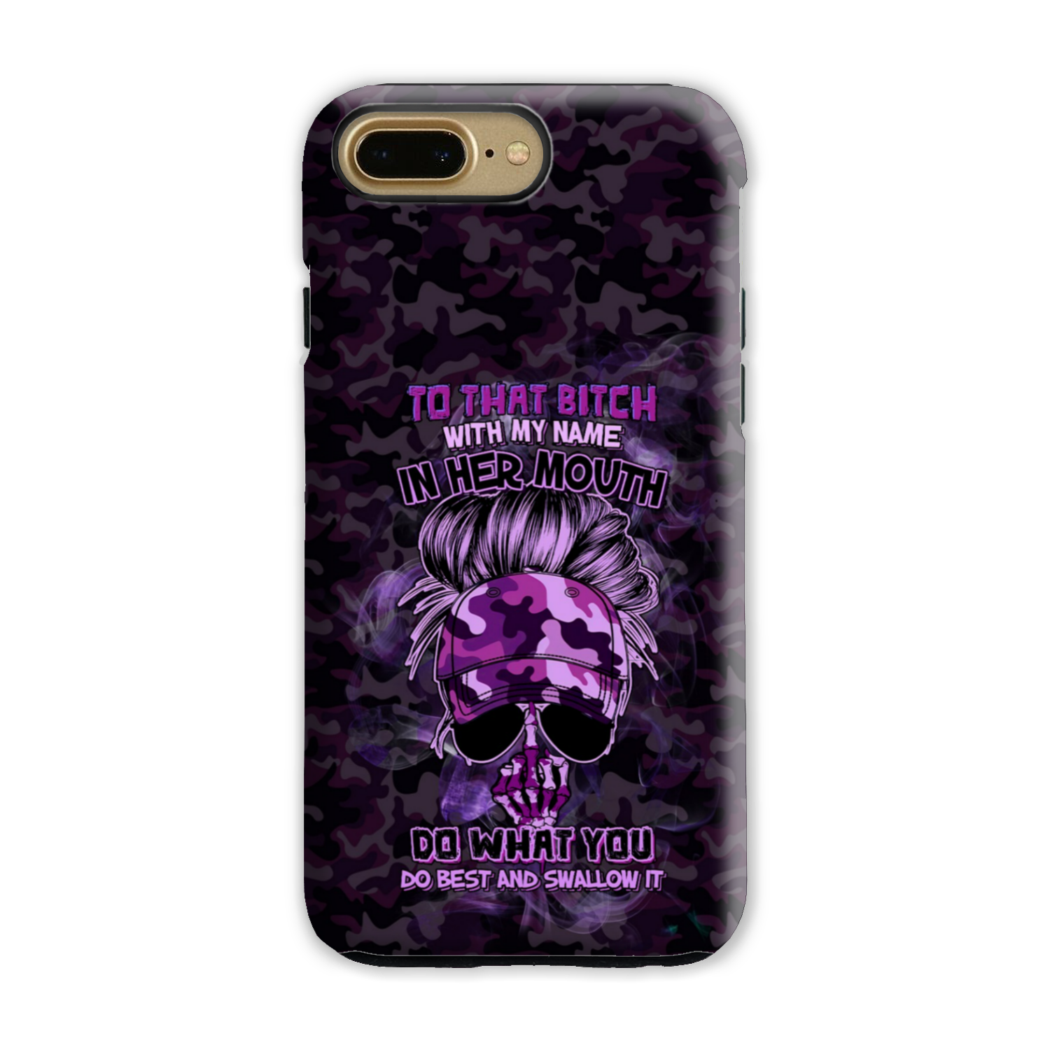 TO THAT B WITH MY NAME IN HER MOUTH PHONE CASE – YHHG2212222