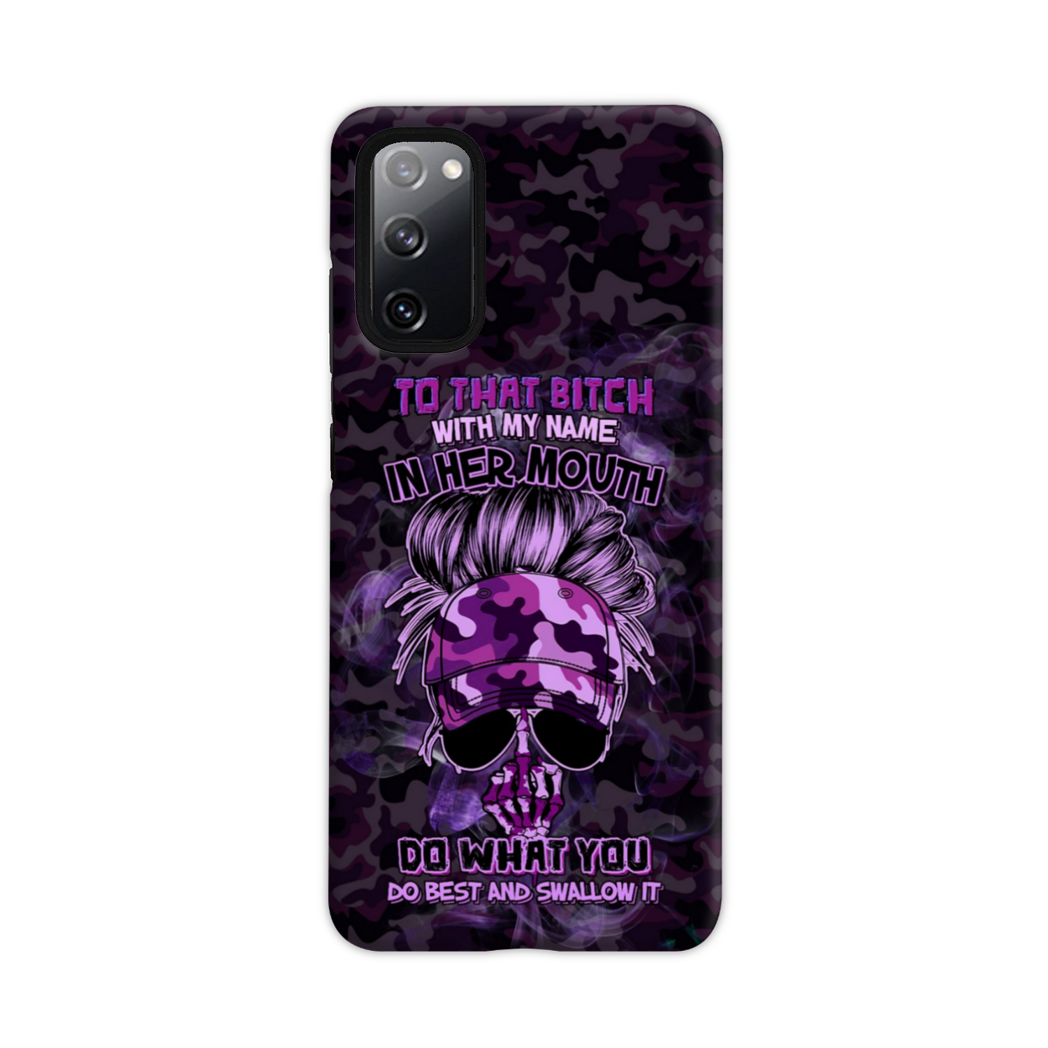 TO THAT B WITH MY NAME IN HER MOUTH PHONE CASE – YHHG2212222