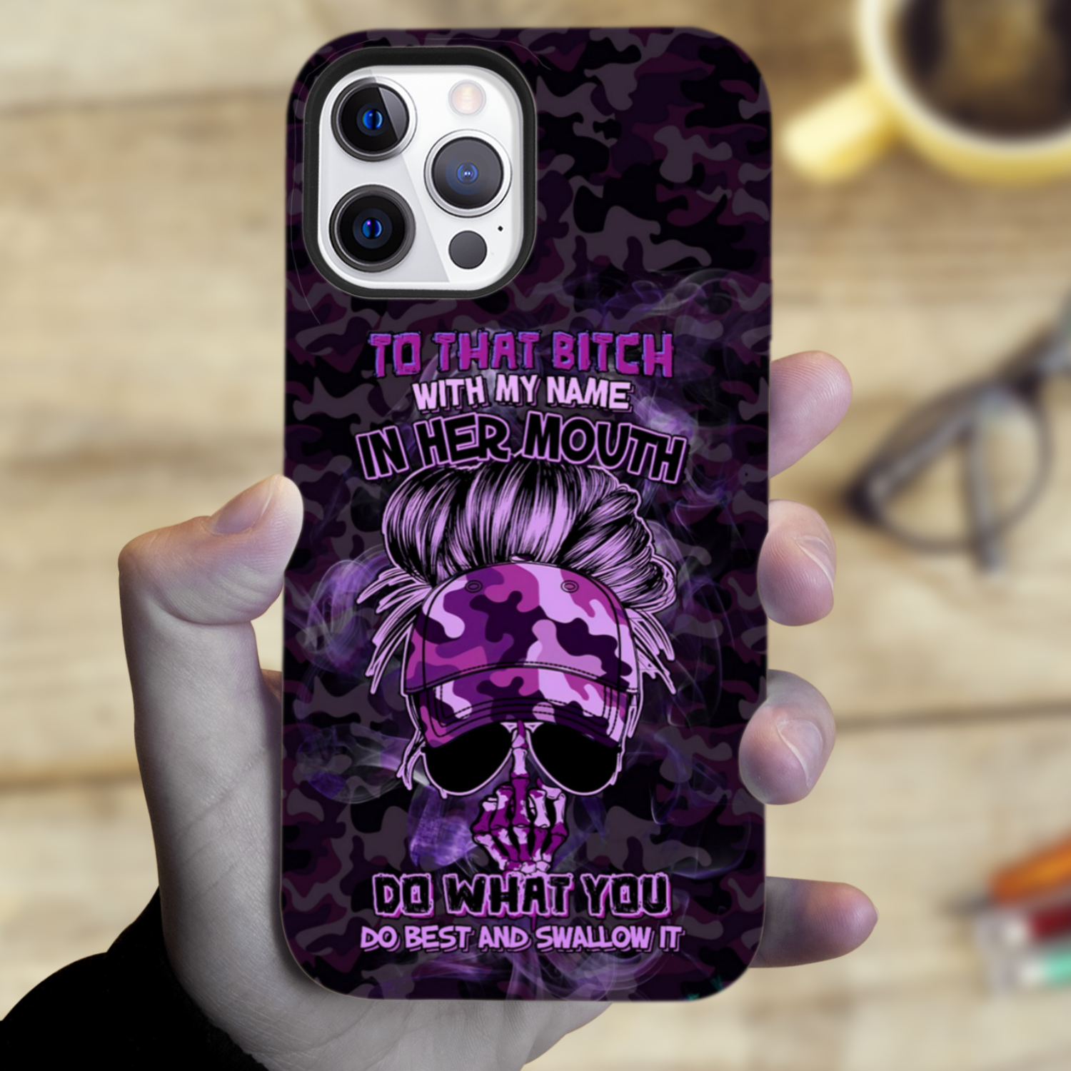TO THAT B WITH MY NAME IN HER MOUTH PHONE CASE – YHHG2212222