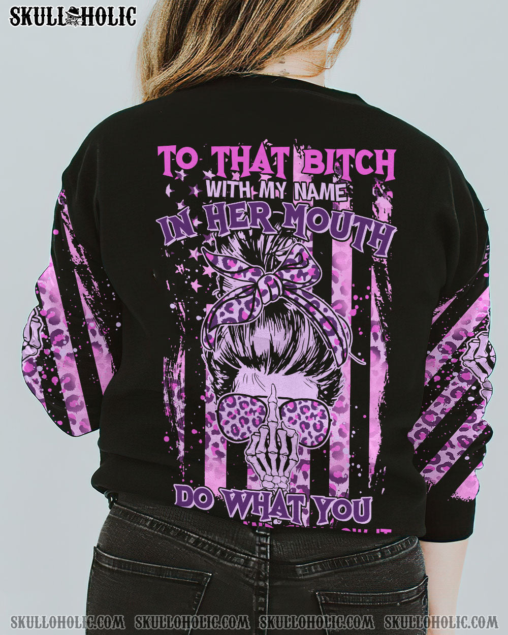 TO THAT B WITH MY NAME MESSY BUN FLAG ALL OVER PRINT – TLTR1912222