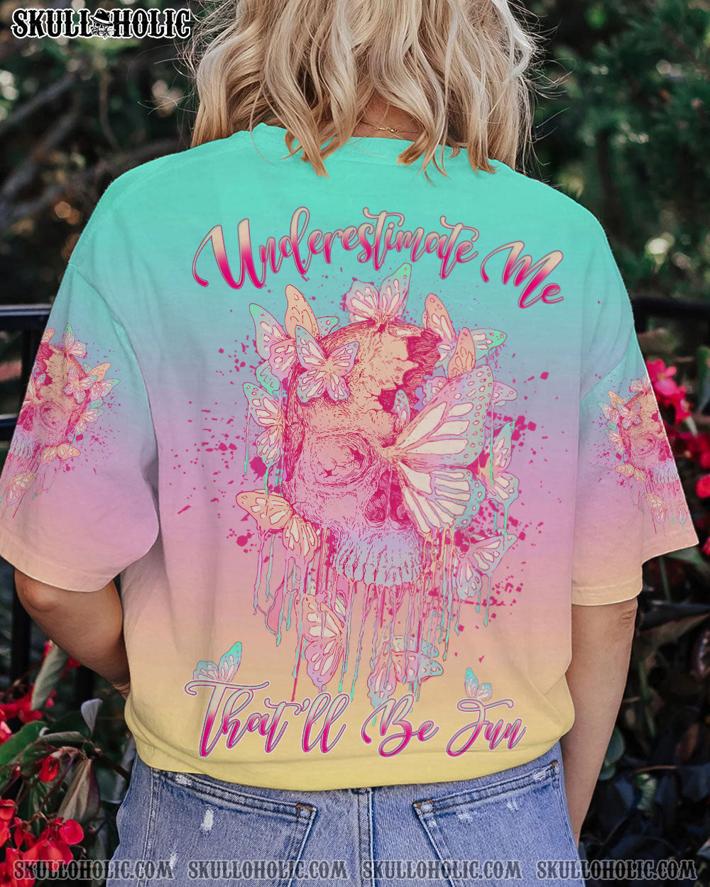 UNDERESTIMATE ME THAT'LL BE FUN ALL OVER PRINT - YHDU1605233