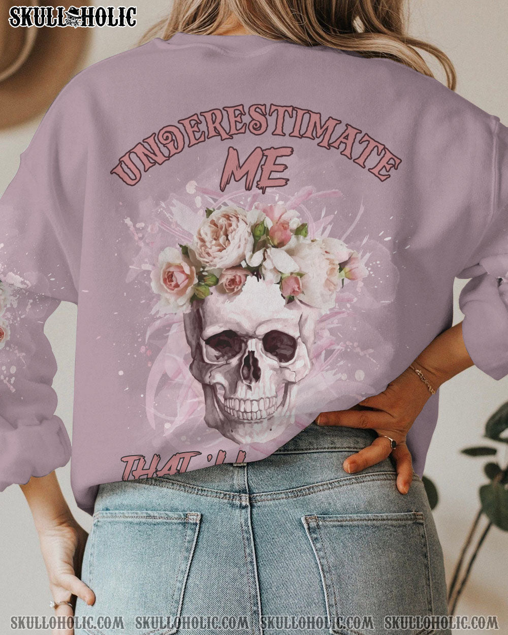 UNDERESTIMATE ME THAT’LL BE FUN ALL OVER PRINT – YHLN0512223