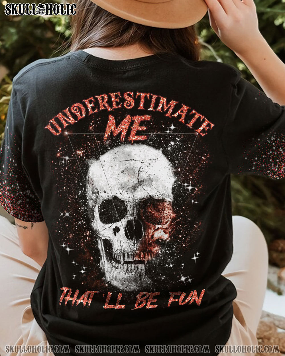 UNDERESTIMATE ME THAT'LL BE FUN ALL OVER PRINT - YHLN1612224