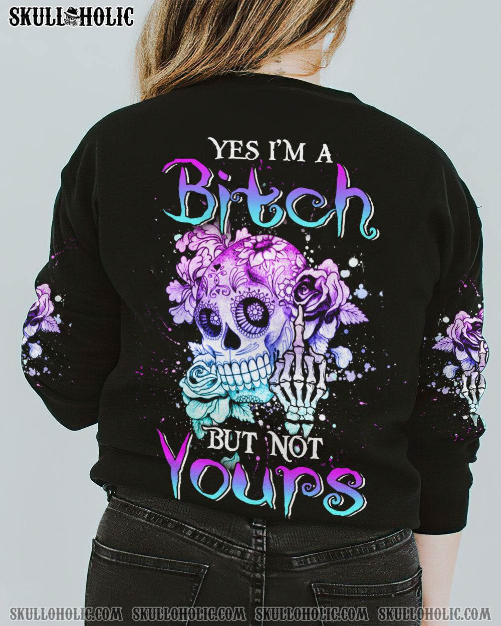 YES I’M A B BUT NOT YOURS ALL OVER PRINT – YHLN1302234