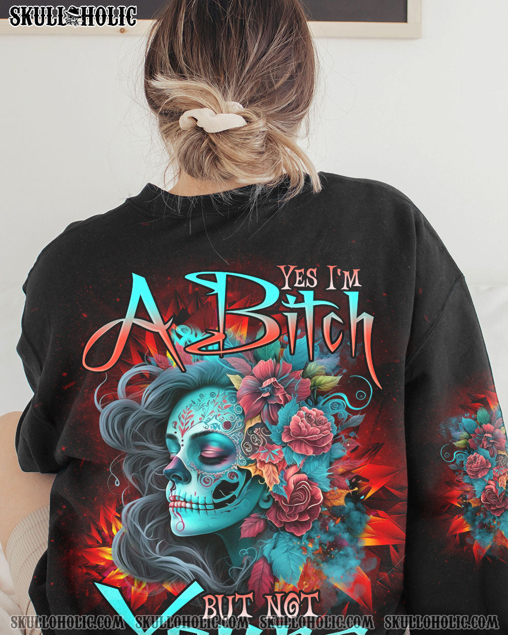 YES I’M A B BUT NOT YOURS FLOWER SUGAR SKULL ALL OVER PRINT – TLNO1302233