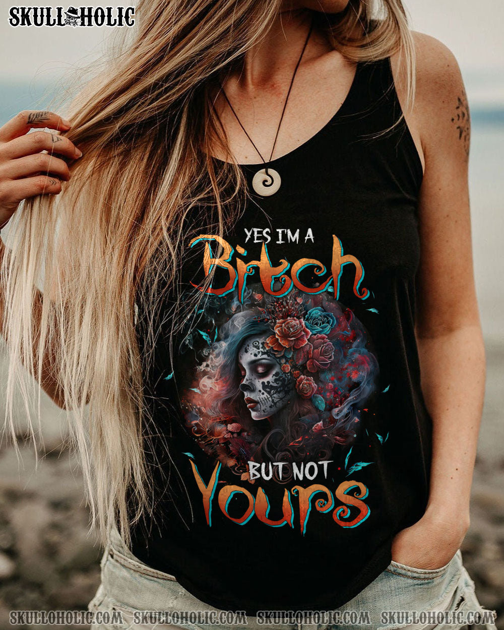 YES I’M A B BUT NOT YOURS ROSE SKULL GIRL ALL OVER PRINT – TLTW1402234