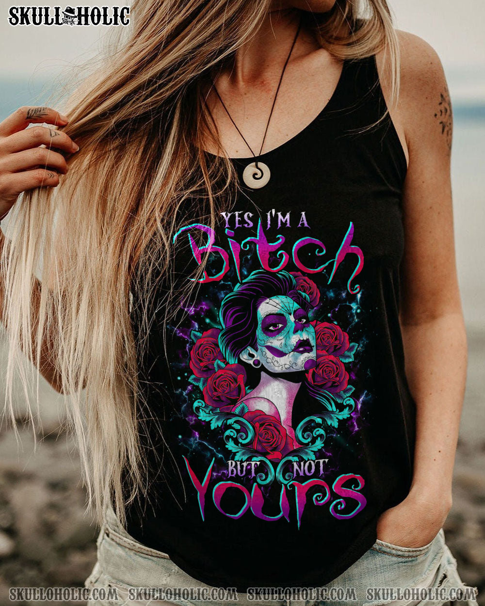 YES I’M A B BUT NOT YOURS SUGAR SKULL ALL OVER PRINT – TLTR0304232