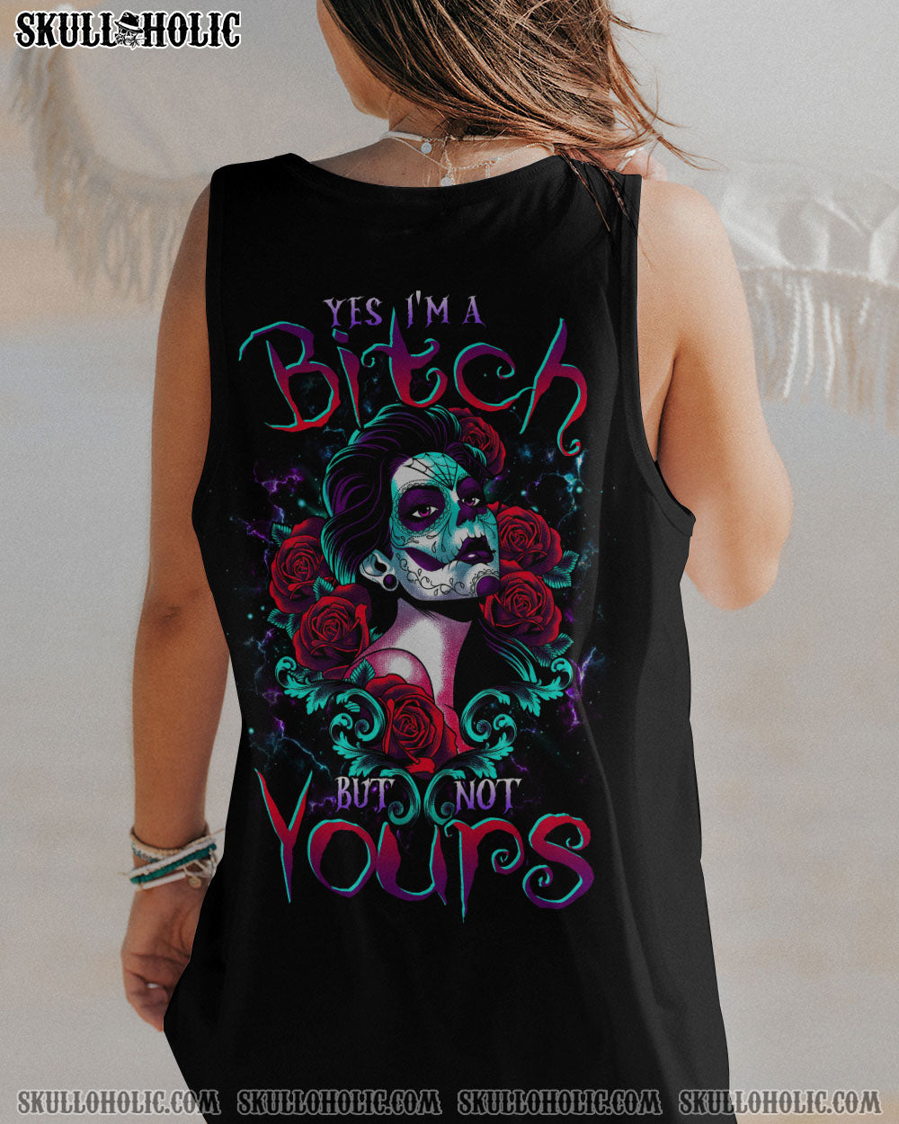 YES I’M A B BUT NOT YOURS SUGAR SKULL ALL OVER PRINT – TLTR0304232