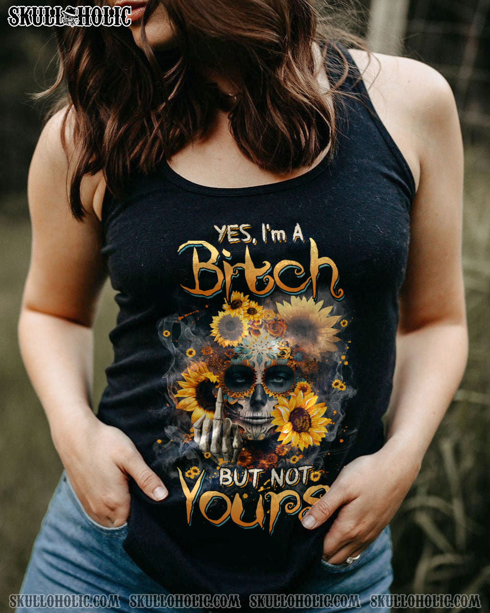 YES I’M A B BUT NOT YOURS SUGAR SKULL SUNFLOWER ALL OVER PRINT – TLNZ0303231
