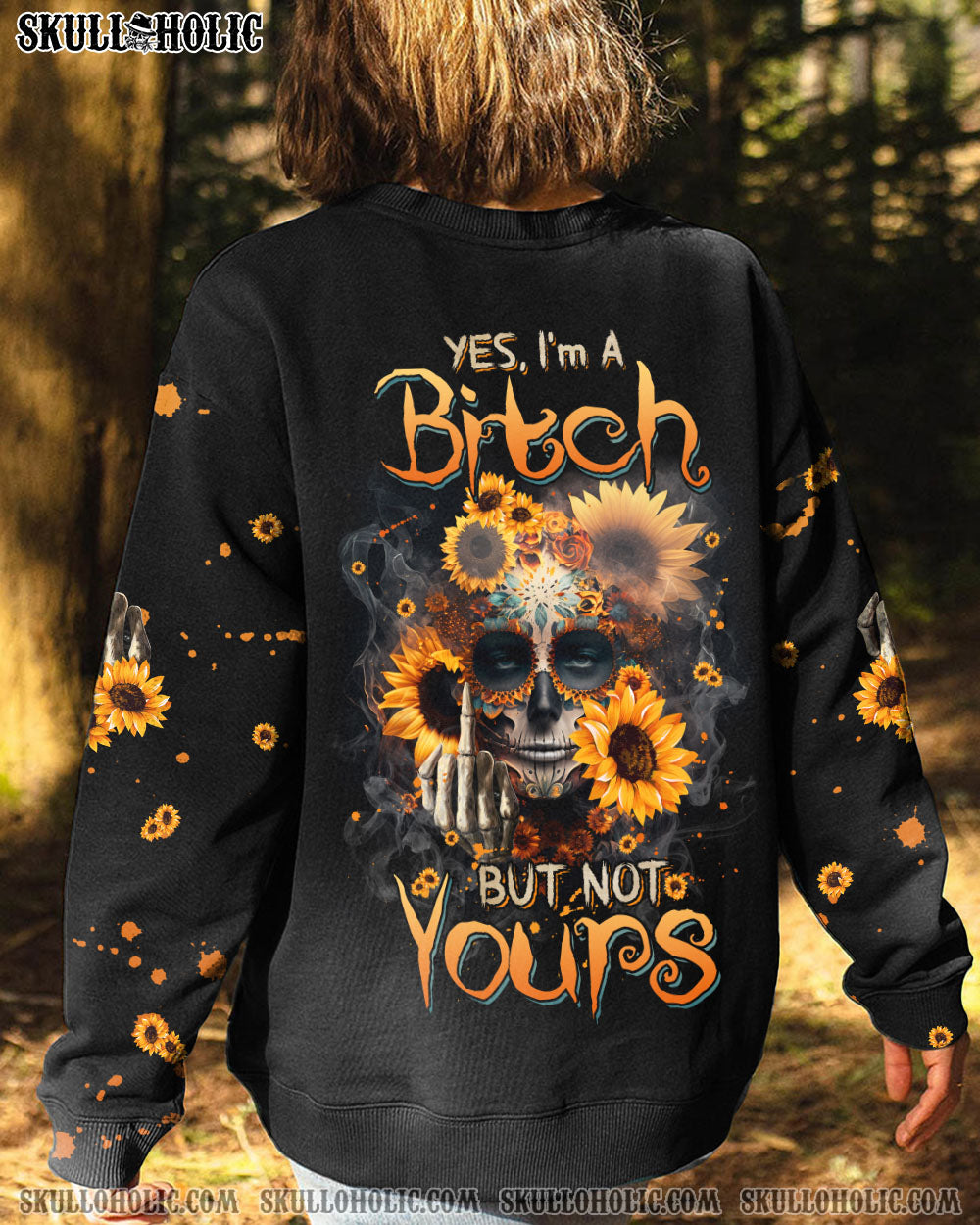 YES I’M A B BUT NOT YOURS SUGAR SKULL SUNFLOWER ALL OVER PRINT – TLNZ0303231