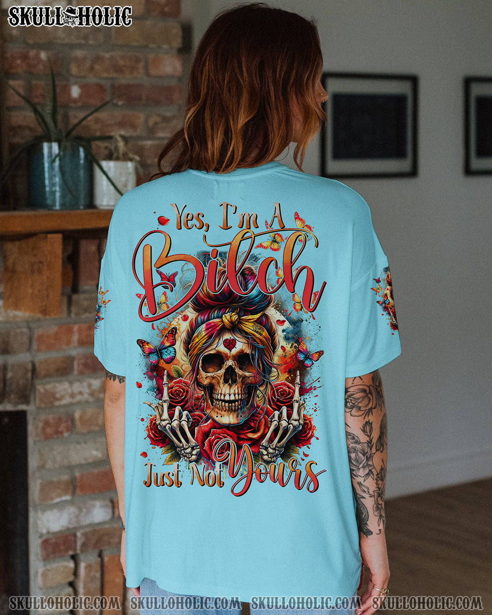 YES I’M A B JUST NOT YOURS ALL OVER PRINT – TYTD1204245