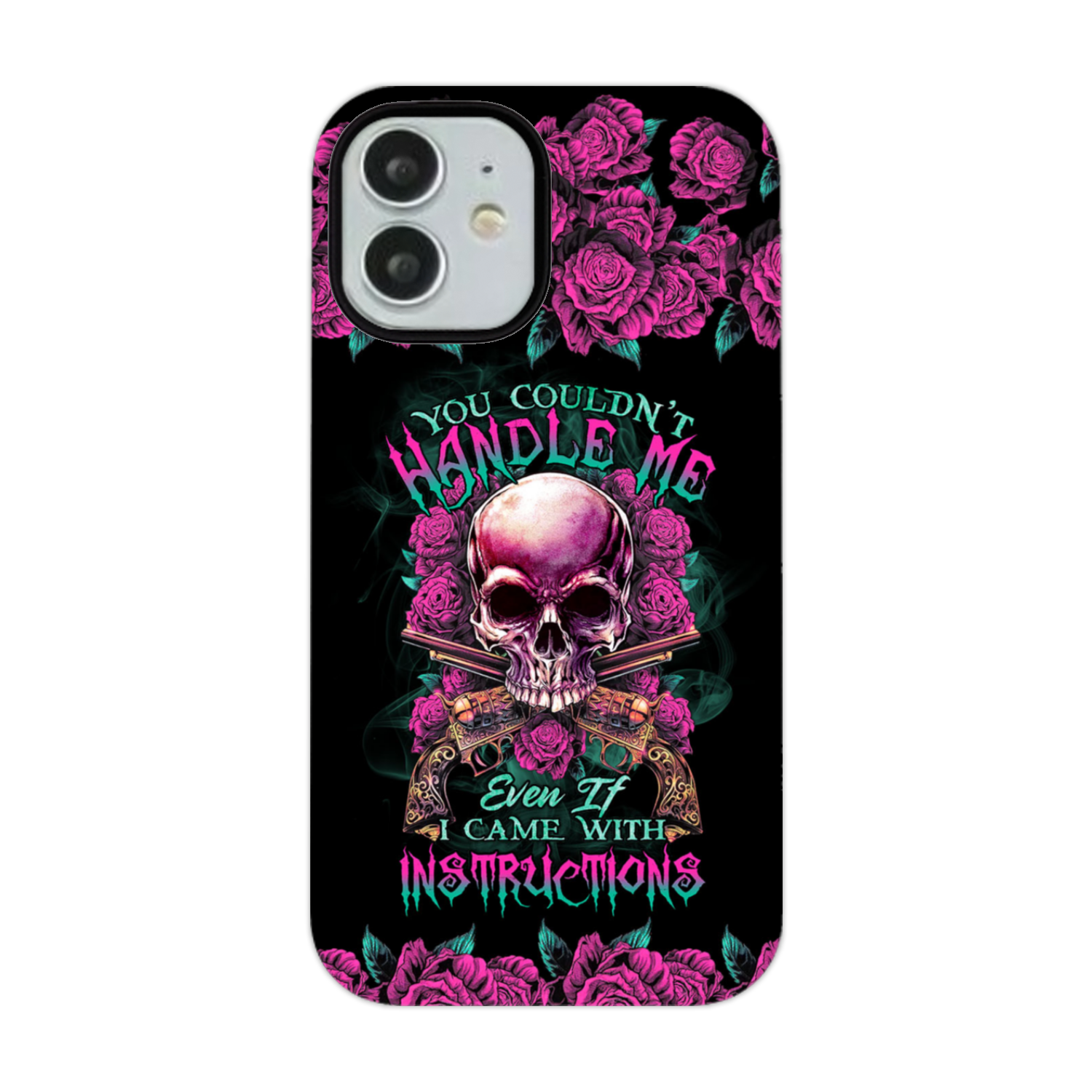 YOU COULDN’T HANDLE ME SKULL G PHONE CASE – TLTR1412223